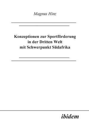 Konzeptionen zur Sportfrderung in der Dritten Welt mit Schwerpunkt Sdafrika (German Edition),Used