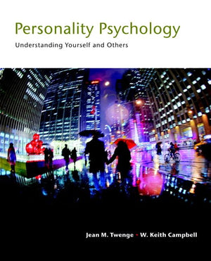 Personality Psychology: Understanding Yourself And Others