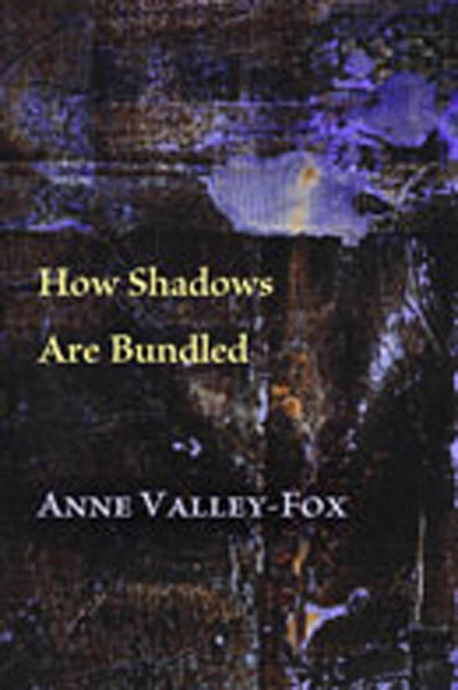 How Shadows Are Bundled (Mary Burritt Christiansen Poetry Series),New
