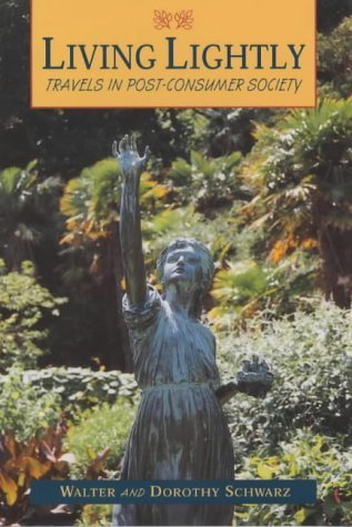 Living Lightly: Travels in PostConsumer Society,Used