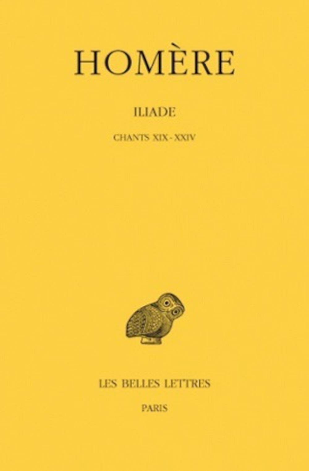 Iliade: Tome IV : Chants XIXXXIV. (Collection Des Universites De France) (French Edition),Used