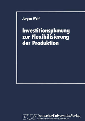 Investitionsplanung zur Flexibilisierung der Produktion (DUV Wirtschaftswissenschaft) (German Edition),Used