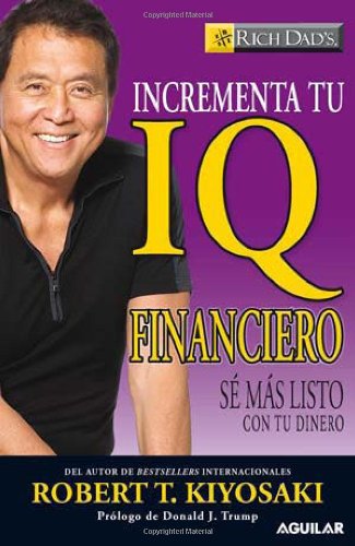 Incrementa Tu Iq Financiero (Spanish Edition)