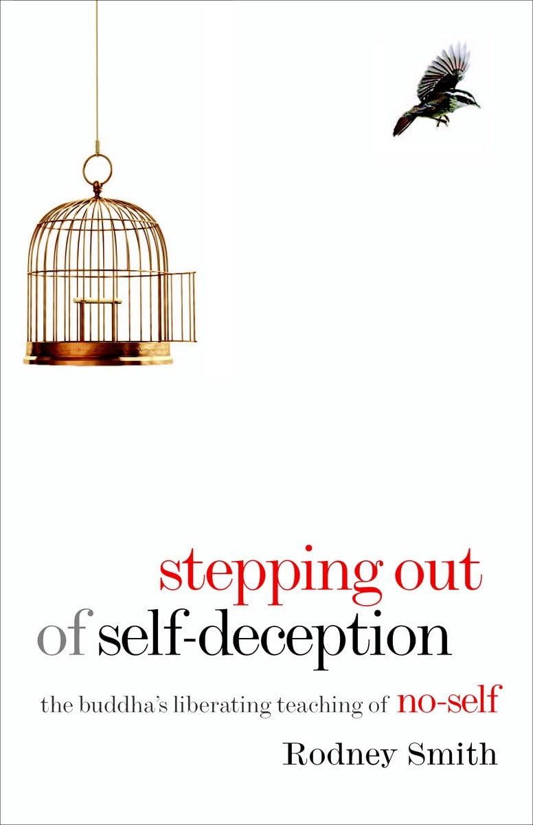 Stepping Out of SelfDeception: The Buddha's Liberating Teaching of NoSelf,New