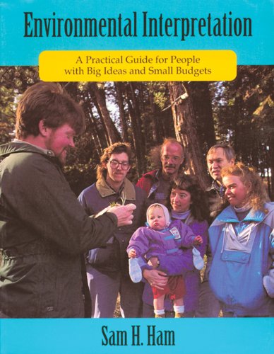 Environmental Interpretation: A Practical Guide for People with Big Ideas and Small Budgets,Used