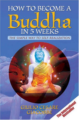 How to Become a Buddha in 5 Weeks