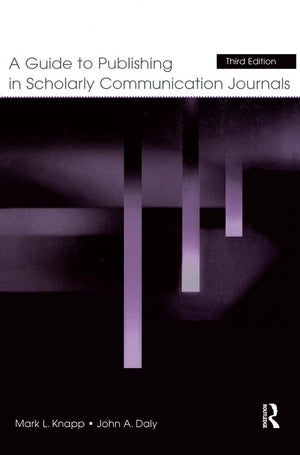 A Guide To Publishing In Scholarly Communication Journals (Published For The International Communication Association),Used