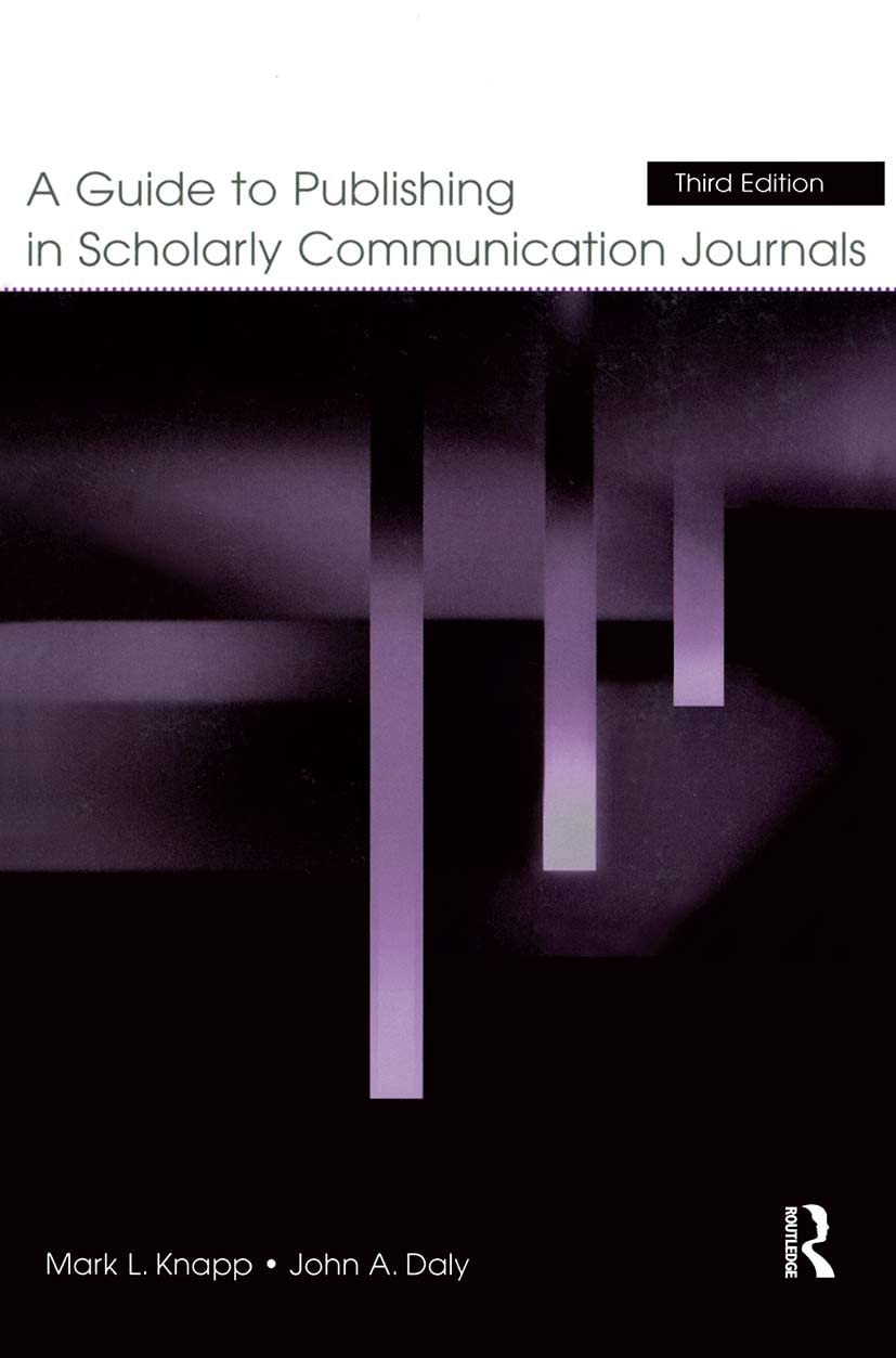 A Guide To Publishing In Scholarly Communication Journals (Published For The International Communication Association),Used