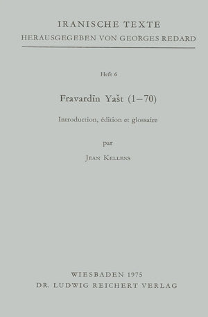 Fravardin Yast (1 Bis 70). Introduction, Edition Et Glossaire (Iranische Texte),New