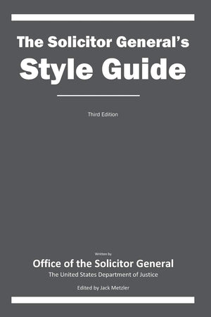The Solicitor General's Style Guide: Third Edition,Used