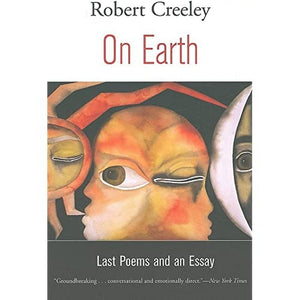 On Earth: Last Poems and an Essay,New