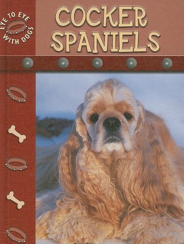 Cocker Spaniels (Eye to Eye With Dogs),Used