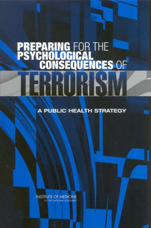 Preparing For The Psychological Consequences Of Terrorism: A Public Health Strategy
