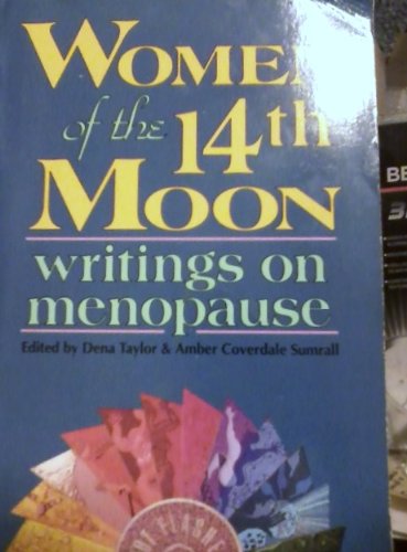 Women of the 14th Moon: Writings on Menopause,Used