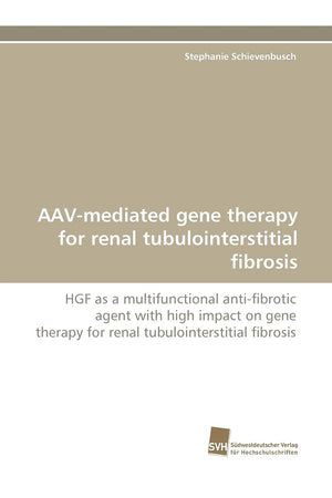AAVmediated gene therapy for renal tubulointerstitial fibrosis: HGF as a multifunctional antifibrotic agent with high impact o,Used