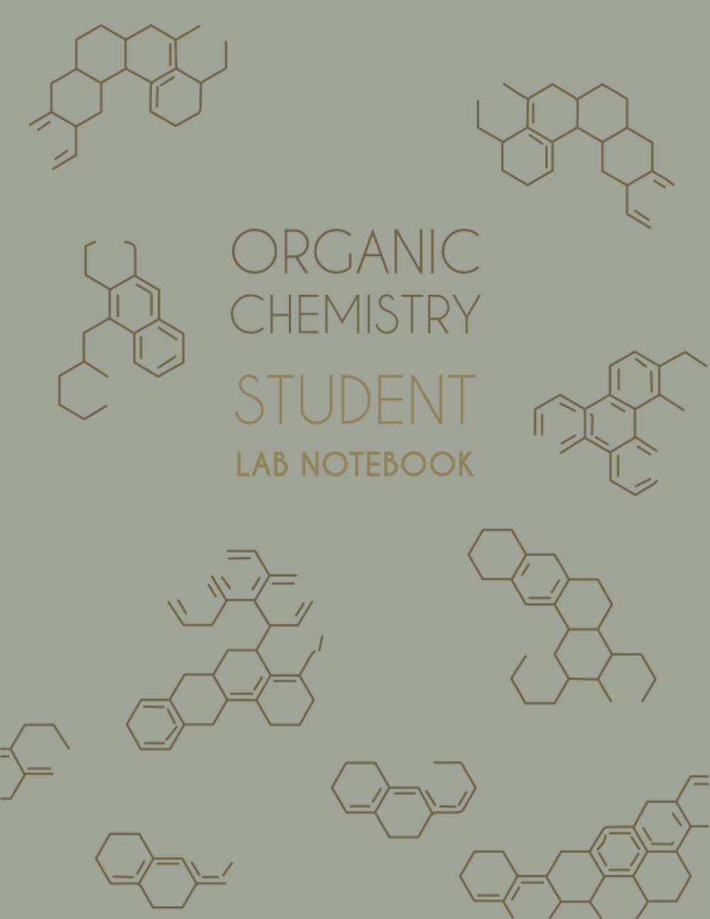 Organic Chemistry Student Lab Notebook: Hexagonal Graph Paper Notebook  1/4