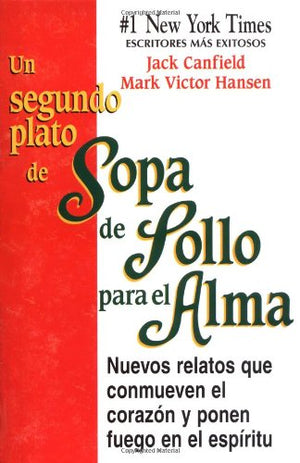 Un Segundo Plato De Sopa De Pollo Para El Alma/2nd Helping of Chicken Soup for the Soul,Used