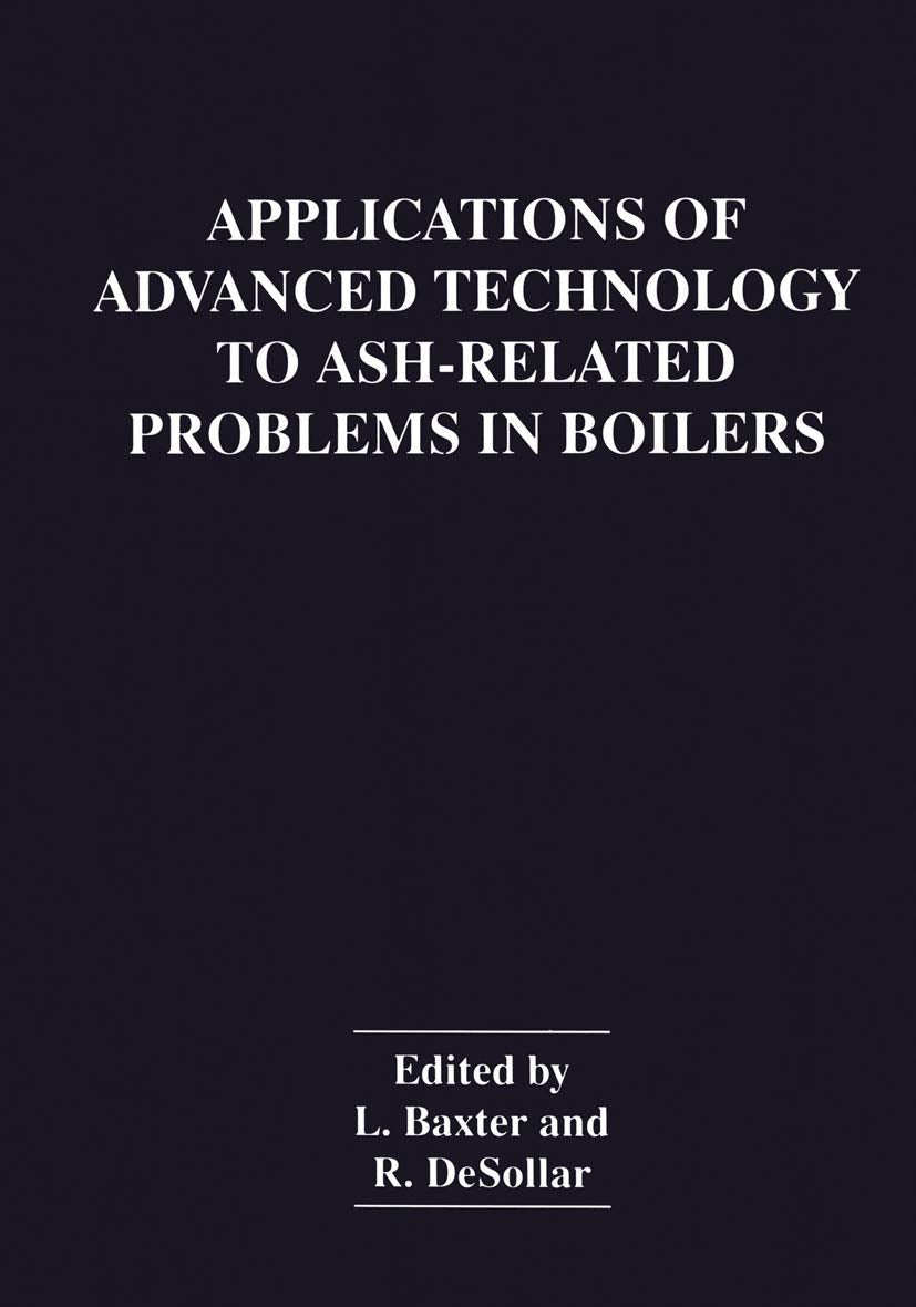 Applications of Advanced Technology to AshRelated Problems in Boilers (Symposia),Used