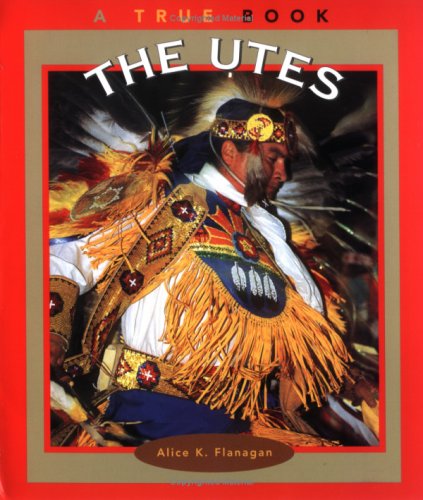 The Utes (True Books: American Indians),Used