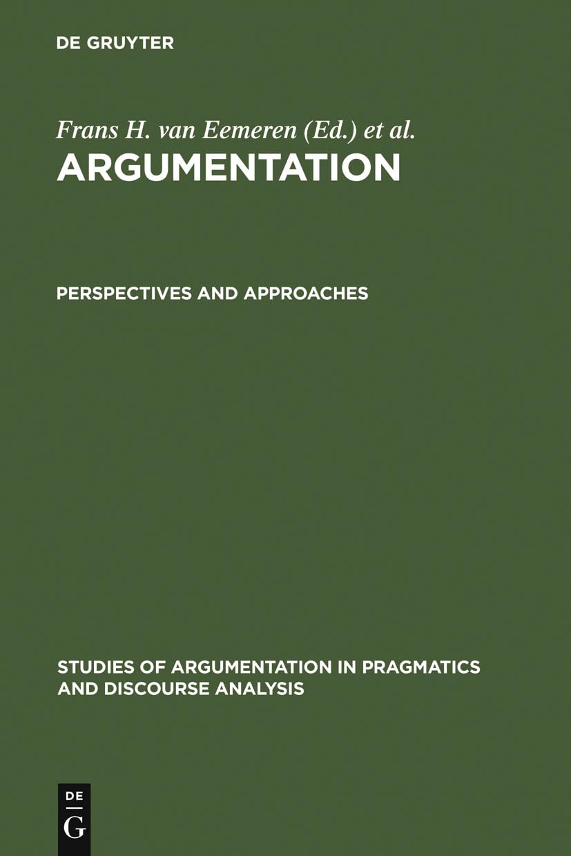 Argumentation : Perspectives And Approaches ( Pda Ser., 3A),Used