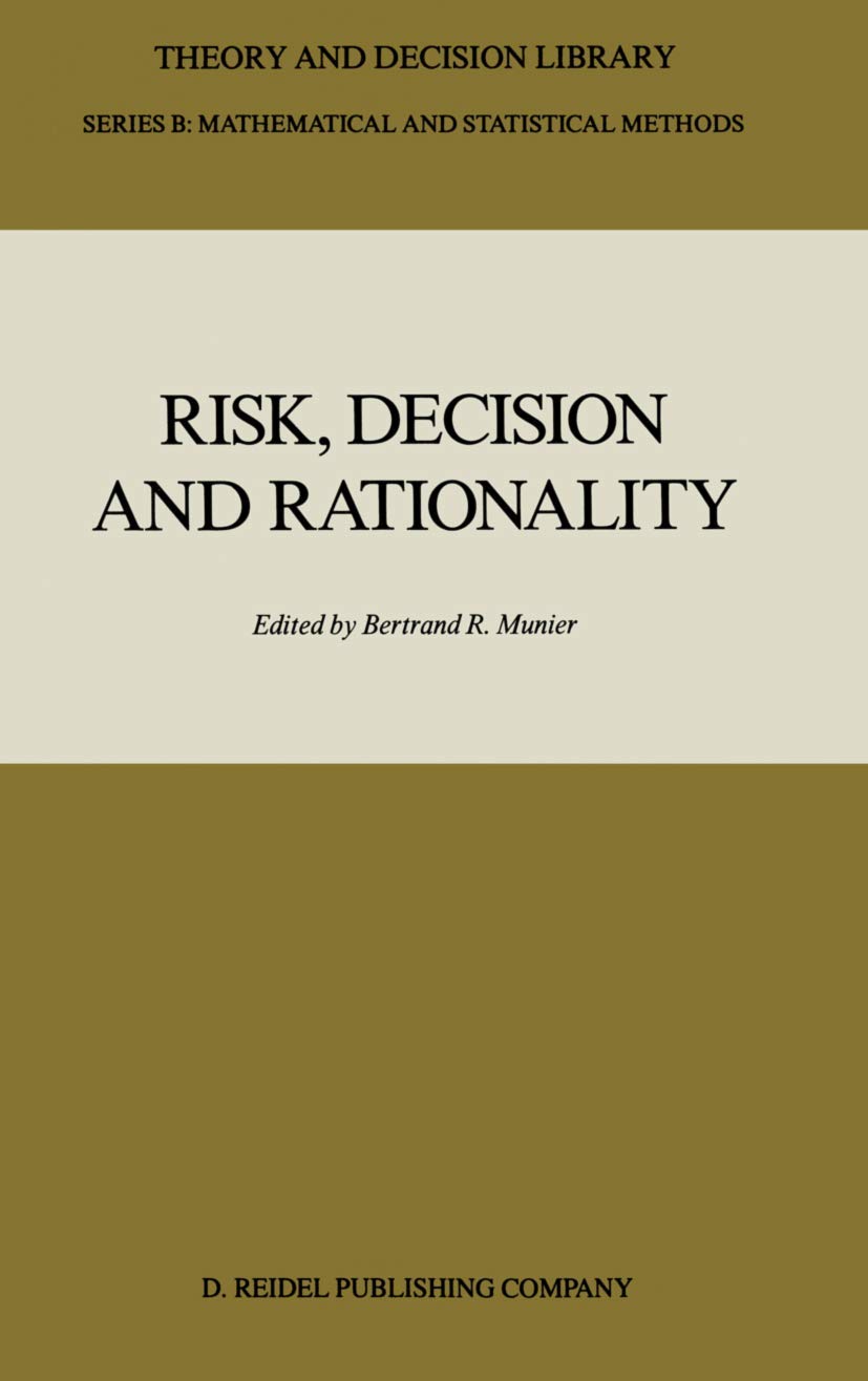 Risk, Decision and Rationality (Theory and Decision Library B, 9),Used