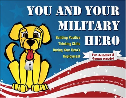 You and Your Military Hero: Building Positive Thinking Skills During Your Hero's Deployment,Used
