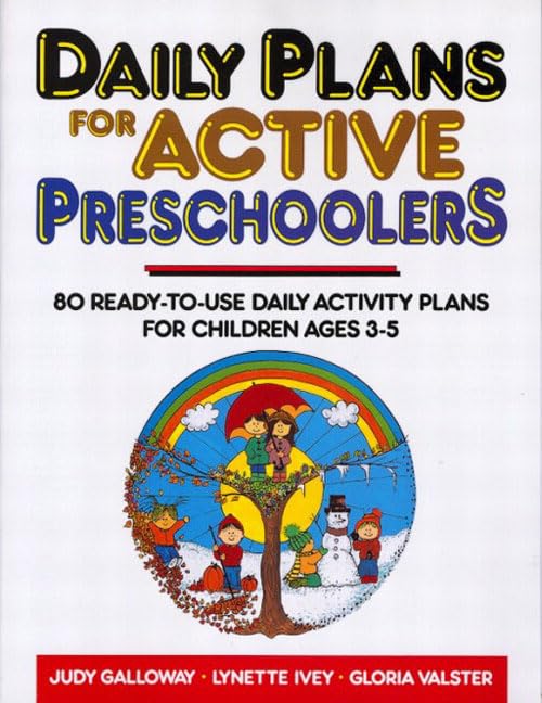 Daily Plans for Active Preschoolers: 80 ReadyToUse Daily Activity Plans for Children Ages 35,Used