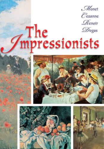 The Impressionists: Monet, Renoir, Degas, Cezanne,Used