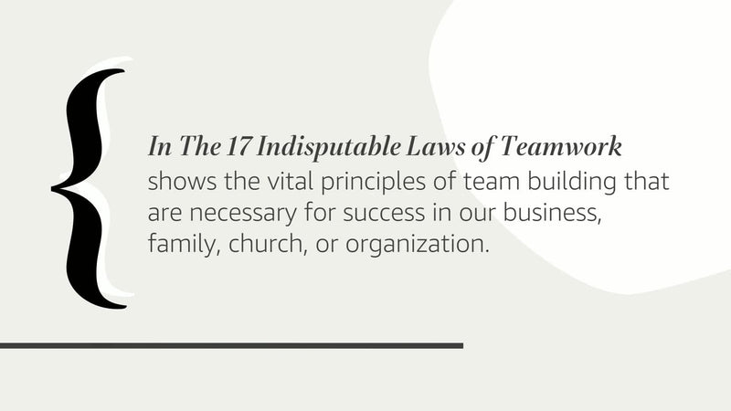 The 17 Indisputable Laws of Teamwork: Embrace Them and Empower Your Team,Used