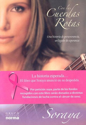 Con Las Cuerdas Rotas/ Broken Strings: Una Historia De Perseverancia, Un Legado De Esperanza/ a Story of Perseverance, a Legacy ,Used