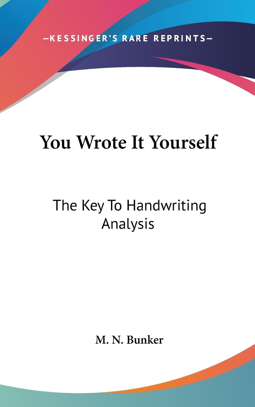 You Wrote It Yourself: The Key To Handwriting Analysis,New