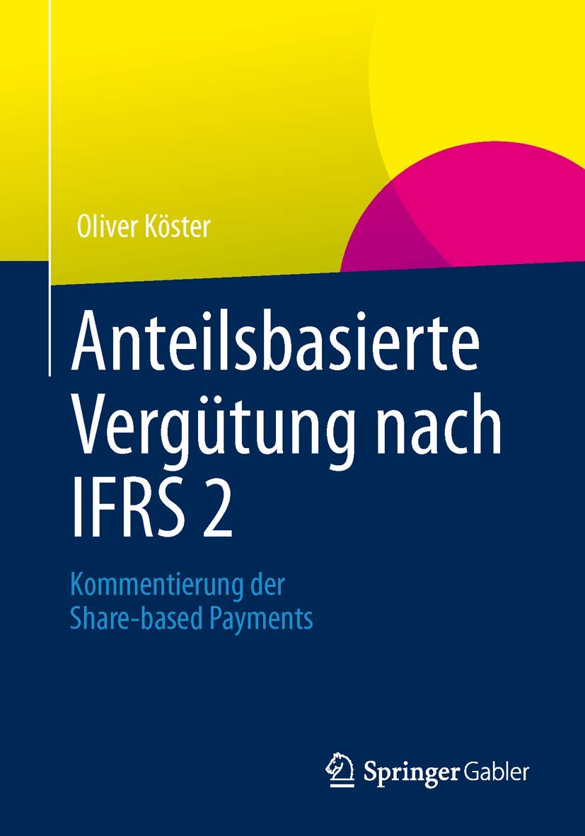 Anteilsbasierte Vergtung Nach Ifrs 2: Kommentierung Der Sharebased Payments (German Edition),Used