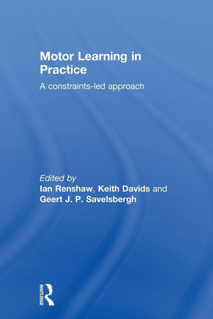 Motor Learning in Practice: A ConstraintsLed Approach,Used