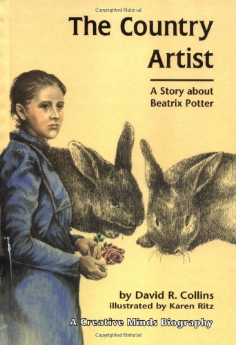 The Country Artist: A Story About Beatrix Potter (Creative Minds Biography),Used