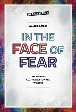 In the Face of Fear: On Laughing All the Way Toward Wisdom,Used