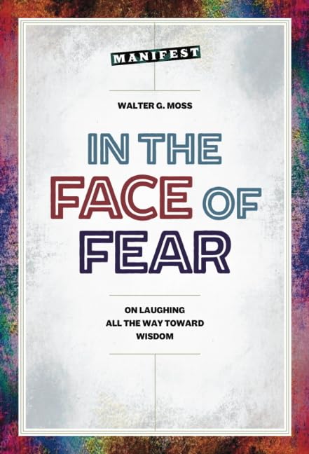 In the Face of Fear: On Laughing All the Way Toward Wisdom,Used
