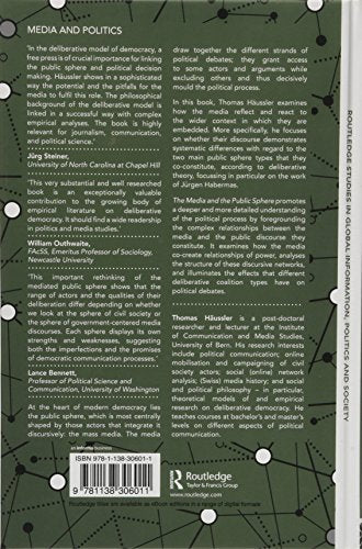 The Media and the Public Sphere: A Deliberative Model of Democracy (Routledge Studies in Global Information, Politics and Societ,Used