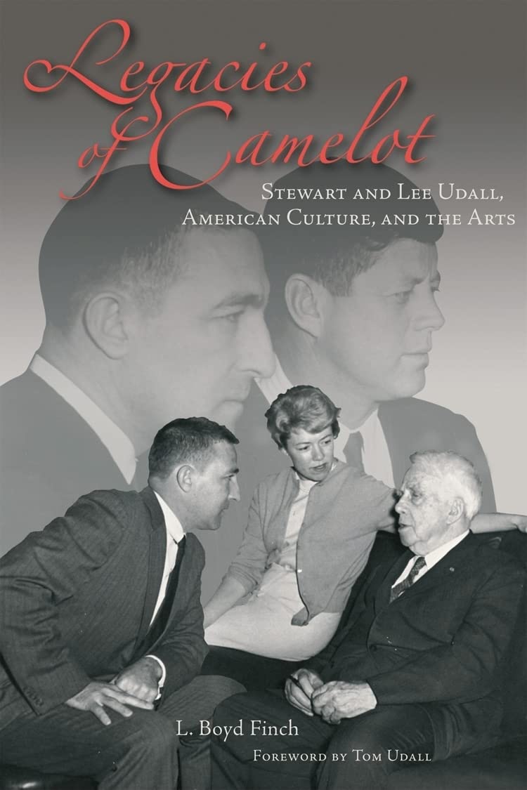 Legacies Of Camelot: Stewart And Lee Udall, American Culture, And The Arts,Used