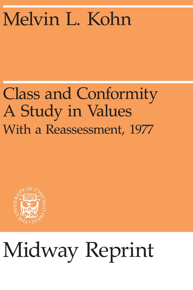 Class And Conformity: A Study In Values  With A Reassessment (Midway Reprint),Used