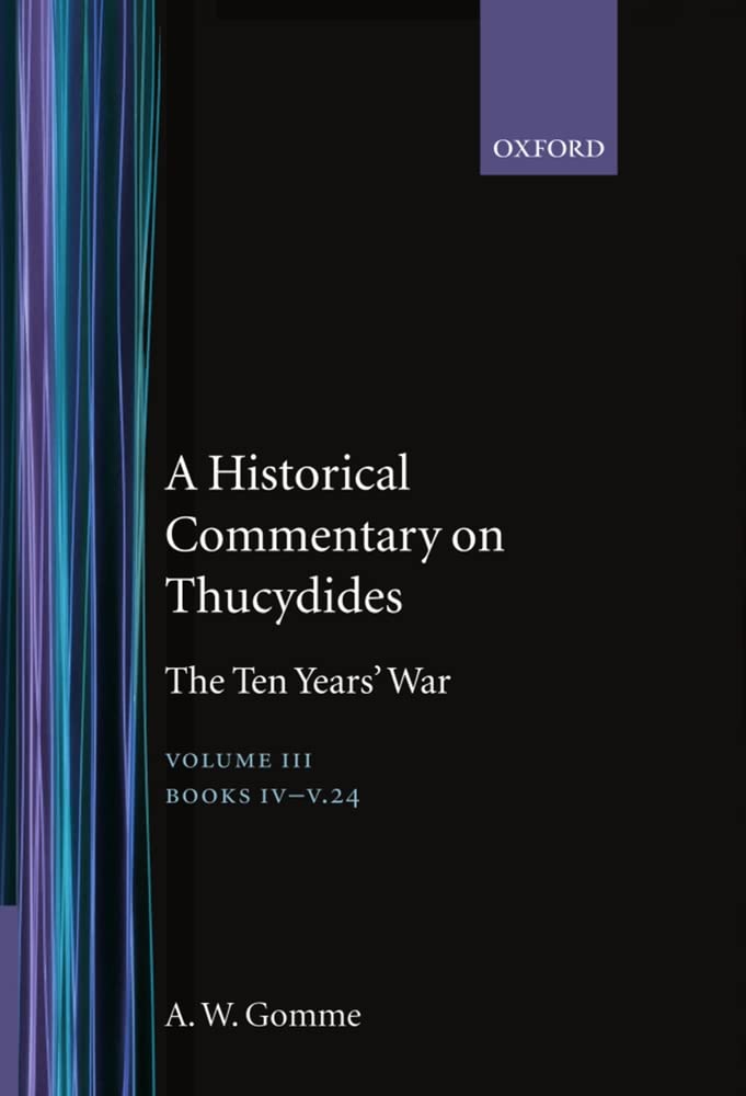 An Historical Commentary On Thucydides Volume 3: The Ten Years' War. Books Ivv(124)
