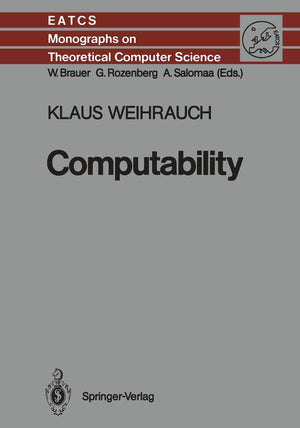 Computability (Monographs in Theoretical Computer Science. An EATCS Series, 9),Used