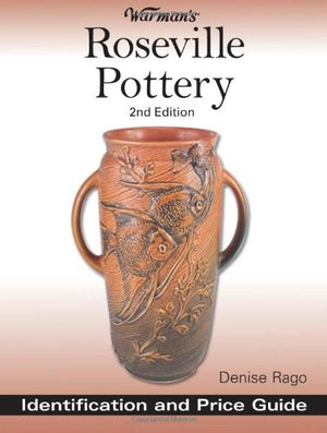 Warmans Roseville Pottery: Identification and Price Guide,New