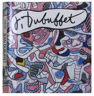 Jean Dubuffet: Towards an Alternative Reality,Used