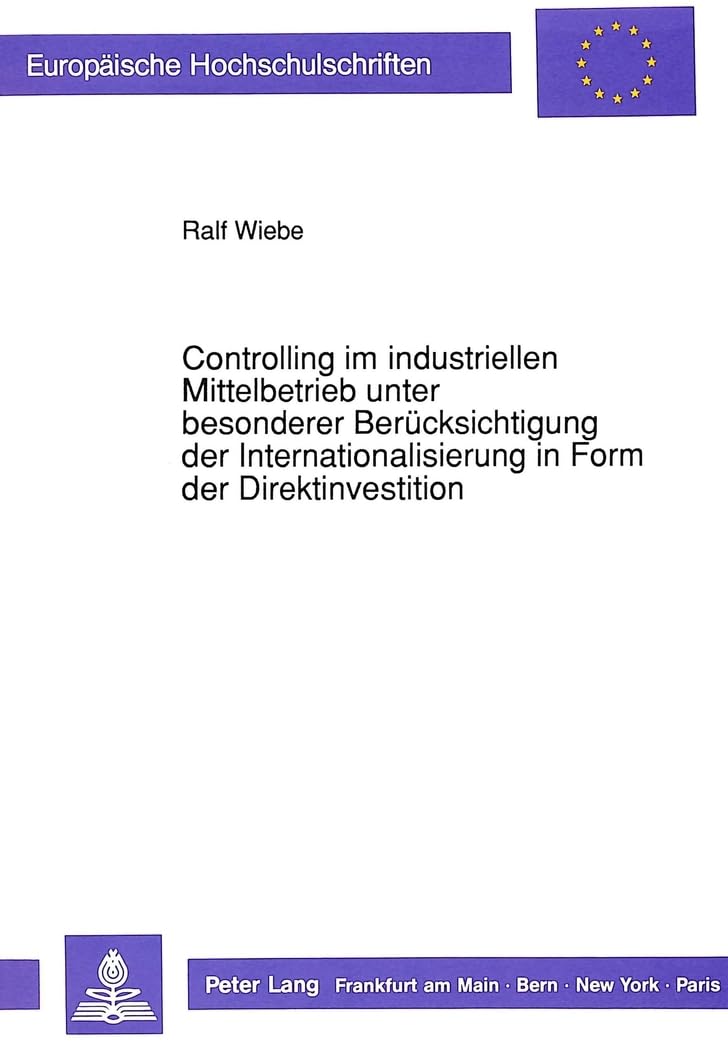 Controlling im industriellen Mittelbetrieb unter besonderer Bercksichtigung der Internationalisierung in Form der Direktinvestit,Used