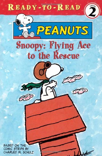 Snoopy: Flying Ace To The Rescue (Peanuts Readytoread Series, Level 2),New