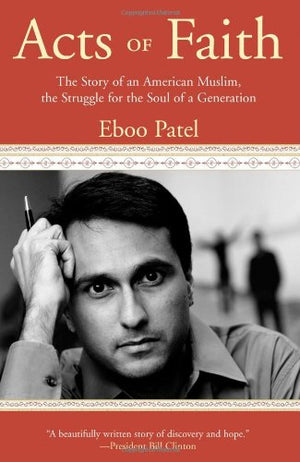 Acts Of Faith: The Story Of An American Muslim, The Struggle For The Soul Of A Generation,Used