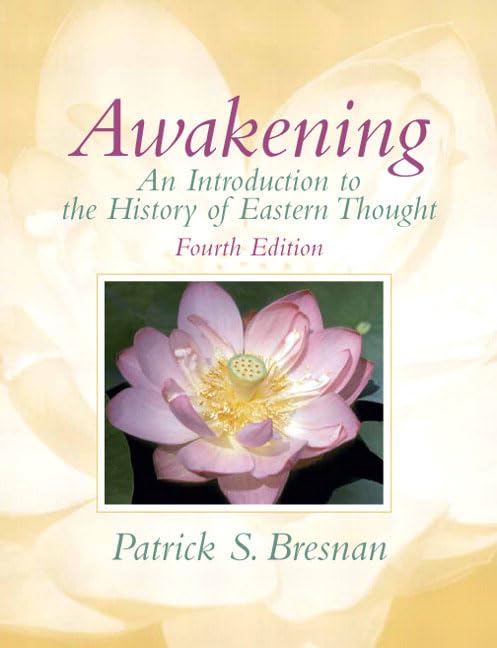 Awakening: An Introduction to the History of Eastern Thought (4th Edition),Used