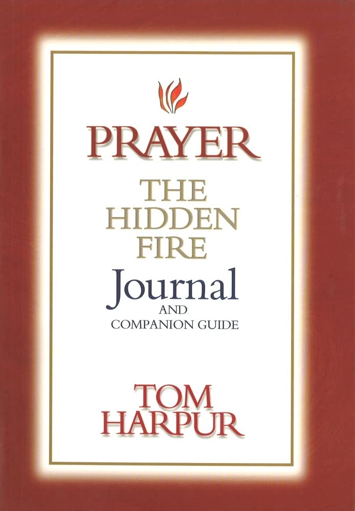Prayer: The Hidden Fire: Journal And Companion Guide,Used
