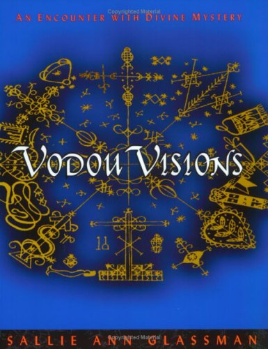 Vodou Visions: An Encounter with Divine Mystery,Used