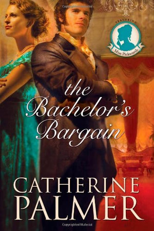 The Bachelor's Bargain (Miss Pickworth Series #2),Used